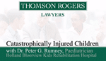 Catastrophically injured children by Dr. Peter Rumney video thumbnail